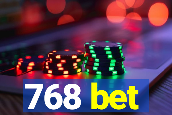 768 bet